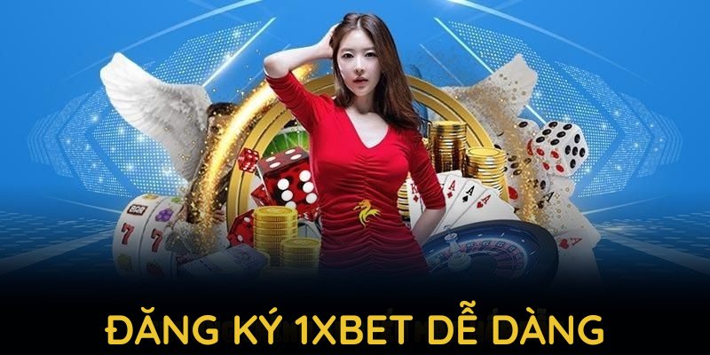 Một số lưu ý quan trọng khi đăng ký 1XBET
